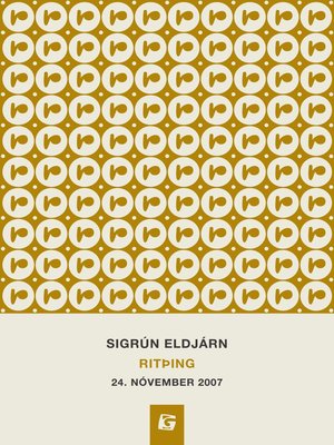 cover image of Sigrún Eldjárn : ritþing 24. nóvember 2007